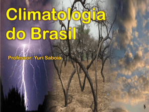 Cap.07 - Climatologia e tipos de climas do Brasil