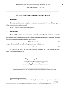 ESTUDO DE UM CIRCUITO RC COMO FILTRO 1. Objectivo 2