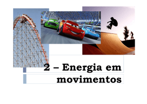 2 – Energia em movimentos