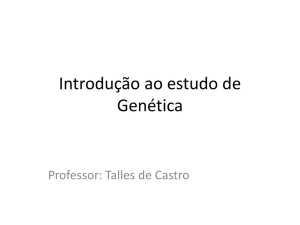 Introdução ao estudo de Genética