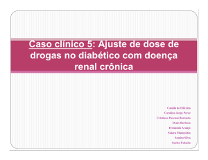 Caso clínico 5: Ajuste de dose de drogas no diabético