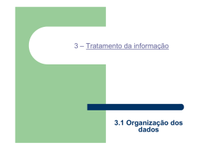 3 – Tratamento da informação 3.1 Organização dos dados
