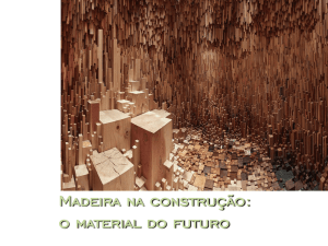 Madeira na construção: o material do futuro