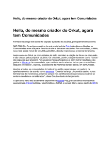 Hello, do mesmo criador do Orkut, agora tem Comunidades