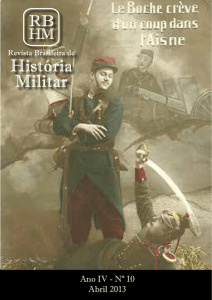 Ano IV - Nº 10 Abril 2013 - Revista Brasileira de História Militar