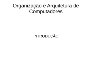 Organização e Arquitetura de Computadores