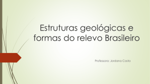 Estruturas geológicas e formas do relevo Brasileiro