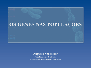 os genes nas populações - Universidade Federal de Pelotas