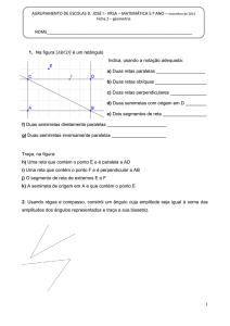 1 1. Na figura [ ] é um retângulo Indica, usando a