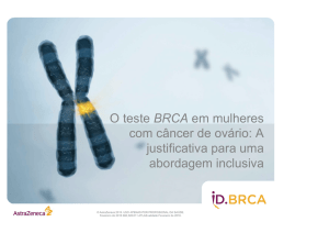 O teste BRCA em mulheres com câncer de ovário: A justificativa