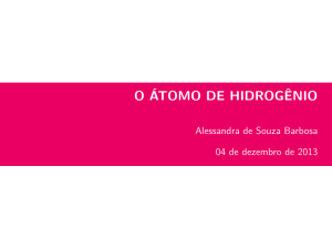 O ÁTOMO DE HIDROGÊNIO