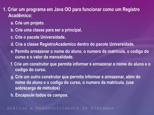 1. Criar um programa em Java OO para funcionar