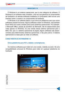 ANOTAÇÕES WINDOWS 10 O Windows é um sistema operacional