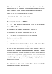 1) O ouro é um metal nobre não reagindo com agentes oxidantes