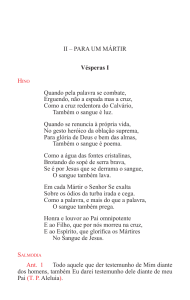 II – PARA UM MÁRTIR Vésperas I Quando pela palavra se combate