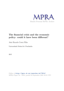 The financial crisis and the economic policy: could it have been