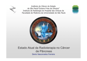 “Estado Atual da Radioterapia no Câncer de Pâncreas” Denis