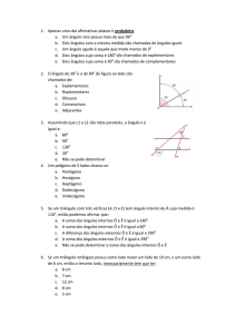 1. Apenas uma das afirmativas abaixo é verdadeira a. Um ângulo