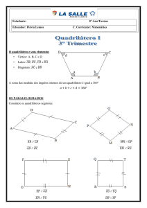 Educador: Flávia Lemos C. Curricular: Matemática O quadrilátero e
