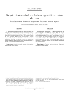 Fixação bioabsorvível nas fraturas zigomáticas: relato de