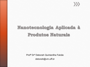 Nanotecnologia Aplicada à Produtos Naturais - Deborah