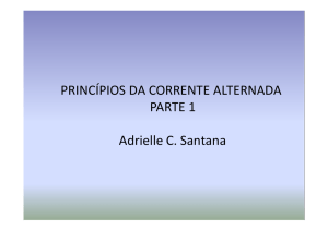 PRINCÍPIOS DA CORRENTE ALTERNADA PARTE 1 Adrielle C