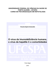 O vírus da imunodeficiência humana, o vírus da hepatite