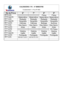 Dia da Prova 6º 7º 8º 9º Física Física Matemática Matemática