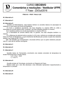 FÍSICA B – PROF. PAULO LEE 46. Alternativa A 47