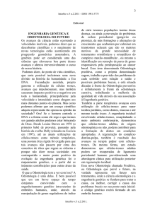 3 Editorial ENGENHARIA GENÉTICA E ODONTOLOGIA DO