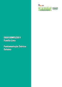 CASO COMPLEXO 9 Família Lima Fundamentação Teórica: Cefaleia