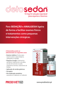 Para sedação e analgesia ligeira de forma a facilitar exames físicos