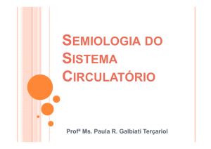 3ª aula - Semiologia do Sistema Circulatório.