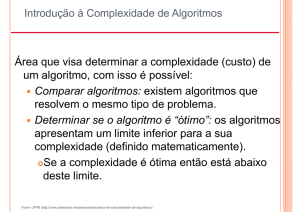 Área que visa determinar a complexidade (custo) de um algoritmo