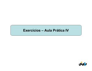 Exercícios – Aula Prática IV