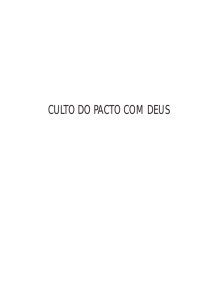 Liturgia do Culto do Pacto com Deus