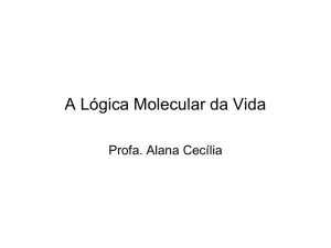 Logica molecular da vida - Bioquímica