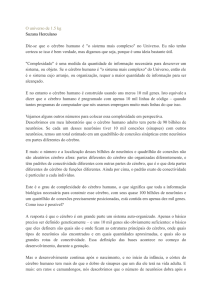 O universo de 1.5 kg Suzana Herculano Dizse que o c&eacute;rebro