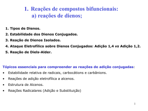 1. Reações de compostos bifuncionais: a) reações de dienos