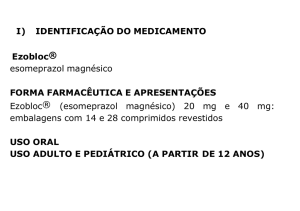 I) IDENTIFICAÇÃO DO MEDICAMENTO Ezobloc® esomeprazol