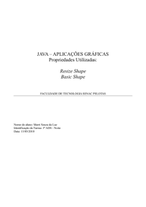 JAVA – APLICAÇÕES GRÁFICAS Propriedades Utilizadas: Resize