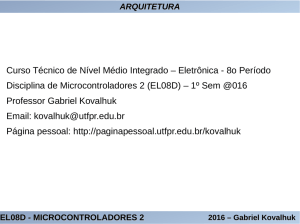 EL08D - MICROCONTROLADORES 2 2016 – Gabriel Kovalhuk