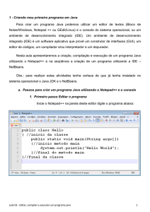 1 - Criando meu primeiro programa em Java Para criar um