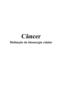 Câncer - disfunção da bioenergia celular