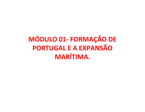 módulo 01- formação de portugal e a expansão marítima.