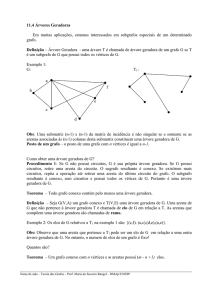 11.4 Árvores Geradoras Em muitas aplicações - Ibilce