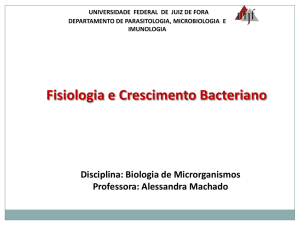 Fisiologia e Crescimento Bacteriano