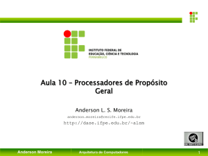 Aula 10 &ndash; Processadores de Prop&oacute;sito Geral
