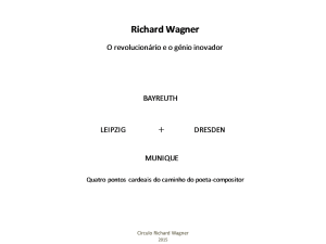 Richard Wagner, o revolucionário e o génio inovador