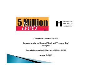 Campanha 5 milhões de vida Implementação no Hospital Municipal